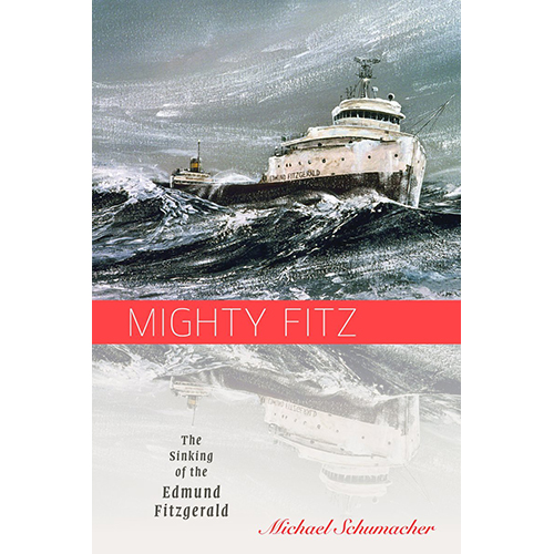 Mighty Fitz The Sinking Of The Edmund Fitzgerald