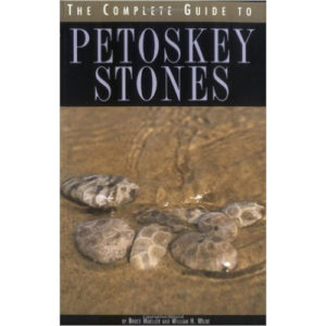 The Complete Guide to Petoskey Stones – River of History Museum, Sault 